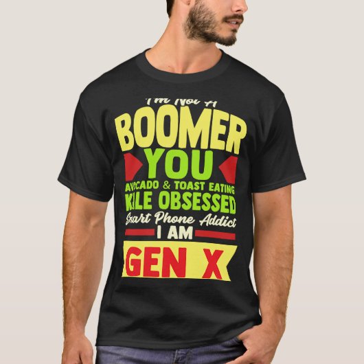 Sprichwort Gen X Millennial Boomer Witty Comeback T-Shirt (Vorderseite)