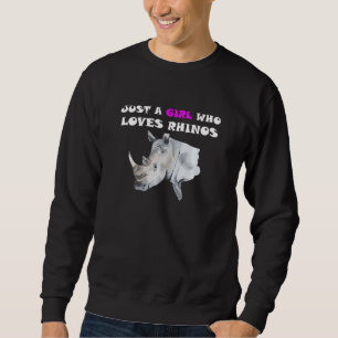 Sprichwort Just A Girl, die Rhinos Rhinoceros Rhi Sweatshirt
