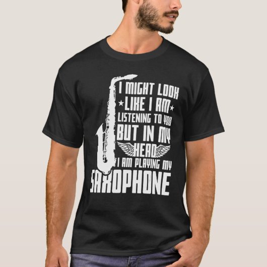 Sprichwort Saxophon witzig T-Shirt (Vorderseite)