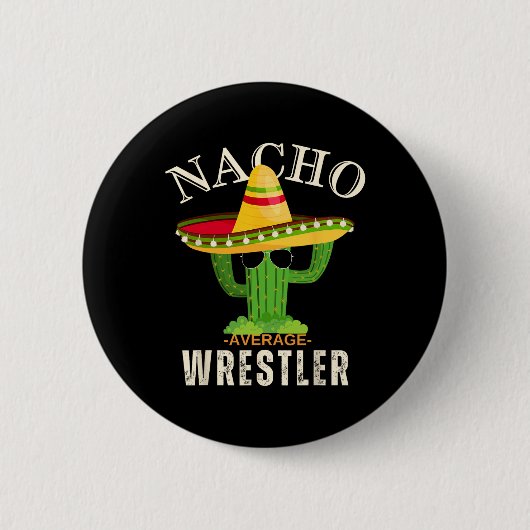 Sprichwort Vintag Nacho Average Wrestler Crew Button (Vorderseite)