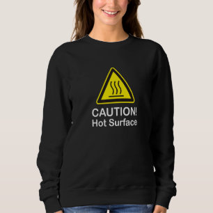 Sprichwort Vorsicht Hot Surface Motif Sweatshirt