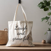 Sprichwort zum Lachen und fetten Spaß anbauen Tragetasche