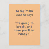 Sprichworte der Mama: Es wird brechen, und dann .. Postkarte (Vorderseite)