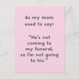 Sprichworte der Mama: Nicht zu meinem Begräbnisspa Postkarte