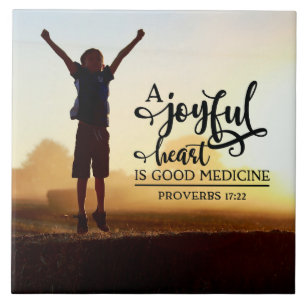 Sprichwörter 17:22 Ein fröhliches Herz ist gute Me Fliese