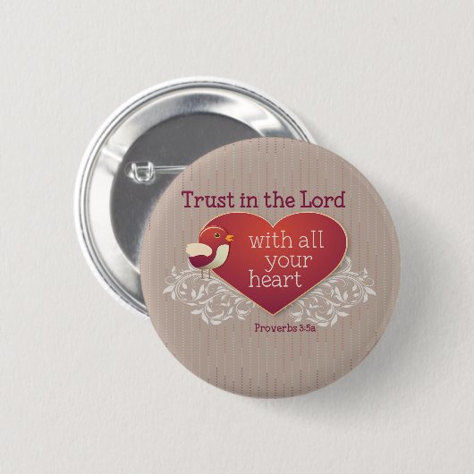 Sprichwörter 3:5 Vertrauen Sie dem Herrn mit all I Button (Vorne & Hinten)
