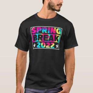Spring Break 2022 Matching Group Gefärbte Krawatte T-Shirt