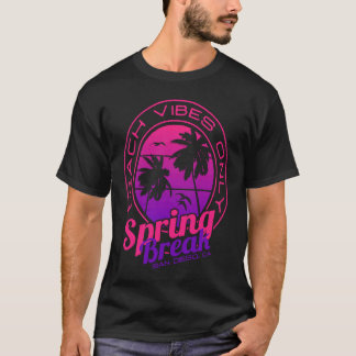 Spring Break Beach Vibes Only San Diego California T-Shirt