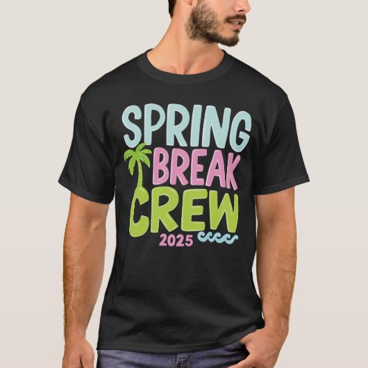 Spring Break Crew 2025 - Fun Beach Party Design T-Shirt (Vorderseite)