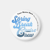 Spring Break Cruise Crew Magnet (Vorne)