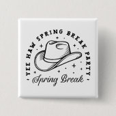 Spring Break Girls Party Cowboy Henne Hau Button (Vorderseite)