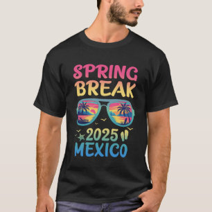 Spring Break Mexico 2025 Vacation Trip Sonnenbrill T-Shirt