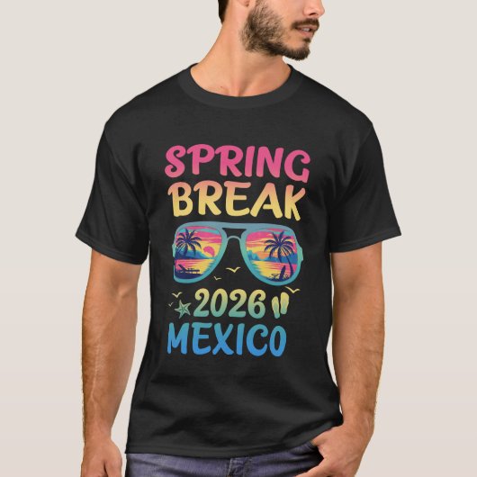 Spring Break Mexico 2026 Vacation Trip Sunglasses  T-Shirt (Vorderseite)