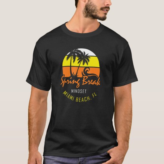 Spring Break Mindset Miami Beach Florida T-Shirt (Vorderseite)