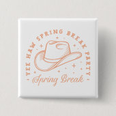 Spring Break Party Cowgirl Thema Button (Vorderseite)