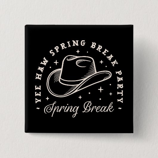 Spring Break Party Disco Cowgirl Western Schwarz Button (Vorderseite)