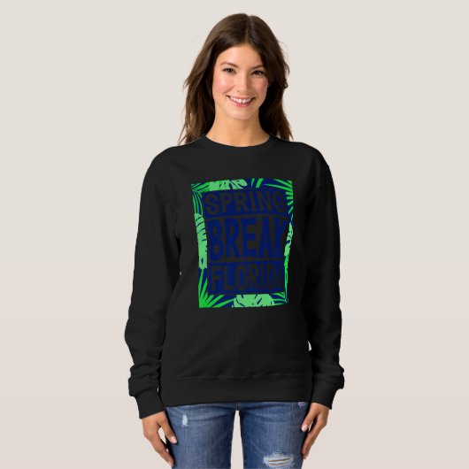 Spring Break Senior Class Student School Trip Flor Sweatshirt (Vorne ganz)