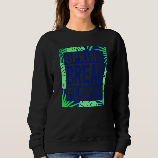 Spring Break Senior Class Student School Trip Flor Sweatshirt (Vorderseite)