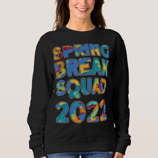 Spring Break Squad 2022 Matching Group Gefärbte Kr Sweatshirt (Vorderseite)