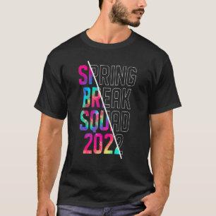 Spring Break Squad 2022 Matching Group Gefärbte Kr T-Shirt