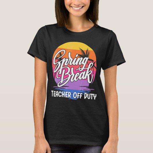 Spring Break Squad 2022 Retro Spring Break Teacher T-Shirt (Vorderseite)