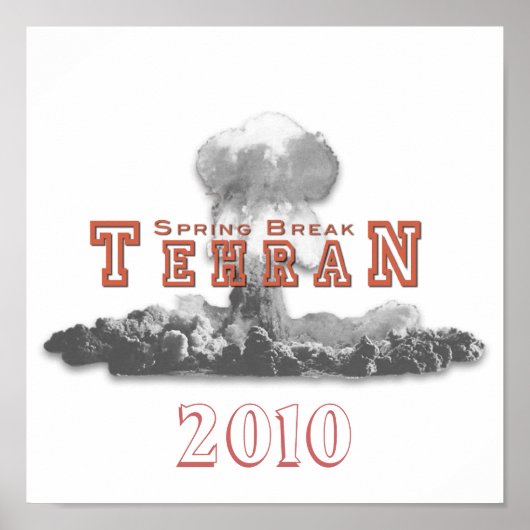 Spring Break Teheran, Nukleare Bombe, Nuke Poster (Vorne)