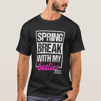 Spring Break With My Besties Beach Vacation Girls T-Shirt