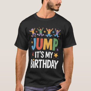 Spring Es ist mein Geburtstag Trampolinpark Kinder T-Shirt