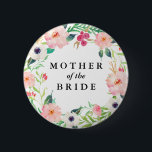 Spring Florals Mutter der Braut Hochzeit Button<br><div class="desc">Brautparty Hochzeitsknöpfe sind eine großartige Ergänzung zu jedem Junggeselinnen-Abschied oder Hochzeitsfeier Probe!</div>