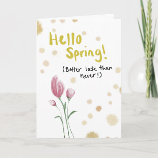 Spring has Sprung, Greeting Card Goodbye Winter Karte
