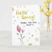 Spring has Sprung, Greeting Card Goodbye Winter Karte (Gelbe Blume)