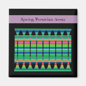 Spring Peruvian Array Magnet (Vorne)