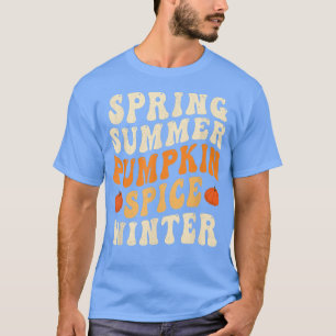 Spring Summer Pumpkin Gewürz Winter Pumpkin Gewürz T-Shirt