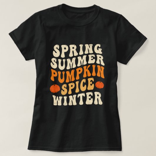 Spring Summer Pumpkin Gewürz Winter Pumpkin Gewürz T-Shirt (Design vorne)