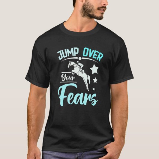 Spring über deine Ängste Pferdereiten T-Shirt (Vorderseite)