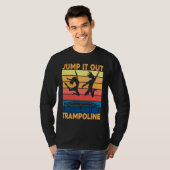 Springe es raus Trampolin Springen Trampolin Turne T-Shirt (Vorne ganz)