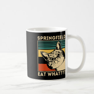 Springfield Eat What - Sie essen Hunde Katzen Haus Kaffeetasse