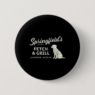 Springfield Eating Pets - Fetch And Grill Lustig T Button