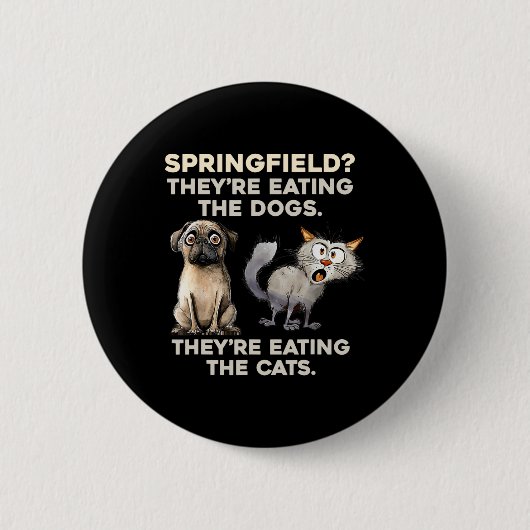 Springfield Sie essen Hunde Sie essen T Button (Vorderseite)