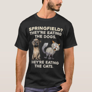Springfield Sie essen Hunde sie essen T-Shirt