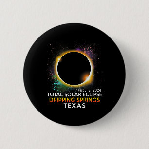 Springs Texas Totality Total Solar Eclipse 2024 Button