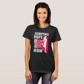 Springseil-Mutter Seilspringer für Frauen Springse T-Shirt (Vorne ganz)