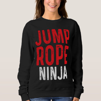 Springseil Ninja Seilspringen Seilhüpfen Workout Sweatshirt