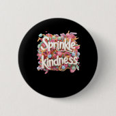 Sprinkle Kindness - 3d - Kindness S Sticker Button (Vorderseite)