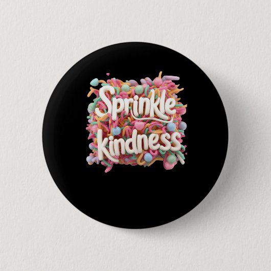 Sprinkle Kindness - 3d - Kindness S Sticker Button (Vorderseite)