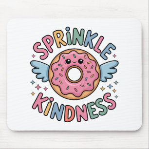 Sprinkle Kindness   Donut Mousepad