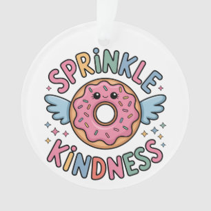 Sprinkle Kindness Donut Ornament