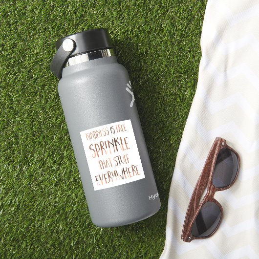 Sprinkle Kindness Everywhere Aufkleber (HydroFlask Insitu)