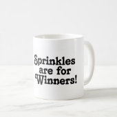 Sprinklen sind für Gewinner, Champ! Kaffeetasse (VorderseiteRechts)