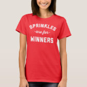 Sprinklen sind für Gewinner-Funny Zitat T-Shirt (Vorderseite)